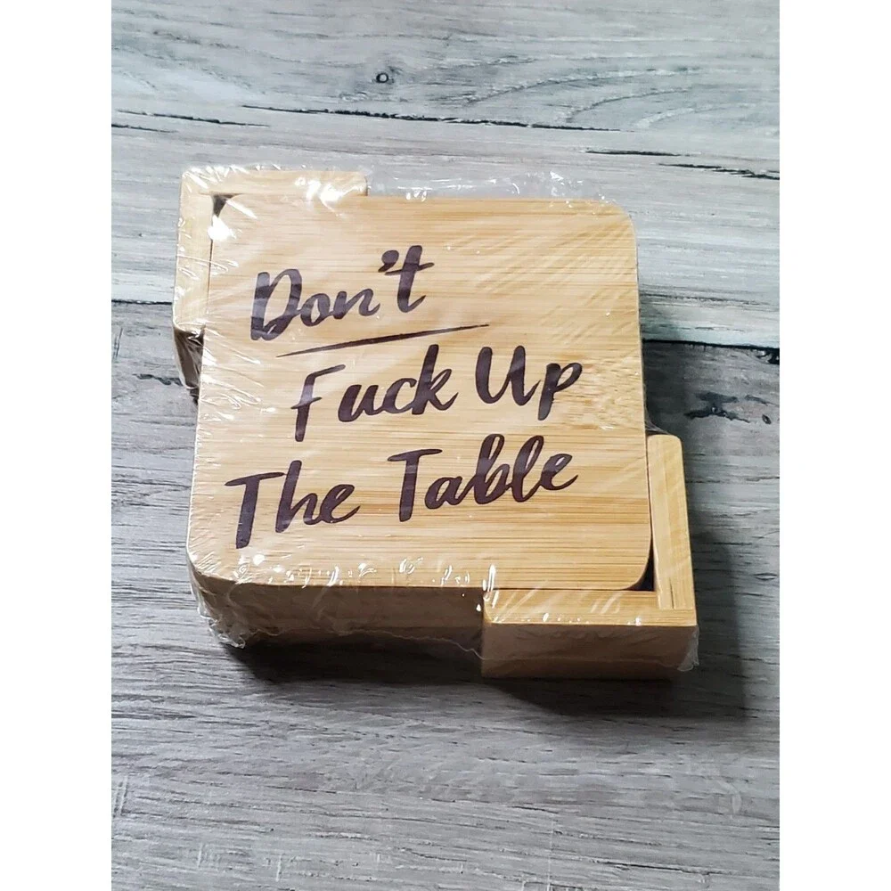 Set Of 4 Bamboo Drink Coasters  - Holder Humor “Don't F$$k Up The Table